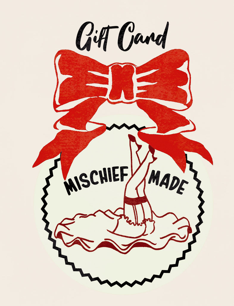 Mischief Made Gift Card